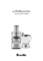 Breville the 3X Bluicer Pro BJB815 Manuel D'instructions