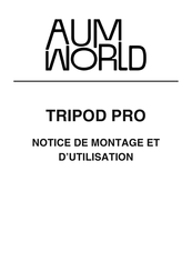 AUM WORLD TRIPOD PRO Notice De Montage Et D'utilisation