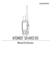 Garmin ATEMOS 50 AVEC K5 Manuel D'utilisation