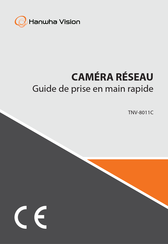 Hanwha Vision TNV-8011C Guide De Prise En Main Rapide