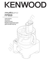 Kenwood multi pro FP959 Manuel D'instructions