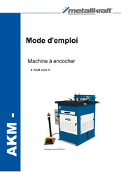 Metallkraft AKM H Serie Mode D'emploi