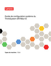 Lenovo ThinkSystem SR780a V3 7DJ5 Guide De Configuration