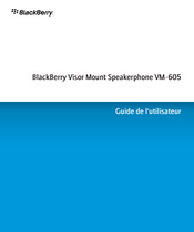 Blackberry Visor Mount Speakerphone VM-605 Guide De L'utilisateur