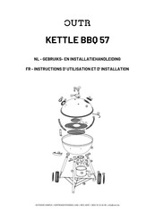 OUTR KETTLE BBQ 57 Instructions D'utilisation Et D'installation