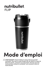 NUTRIBULLET FLIP Mode D'emploi