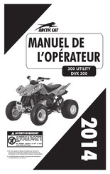 Arctic Cat DVX 300 2014 Manuel De L'opérateur