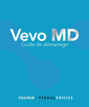 FujiFilm Visualsonics Vevo MD Guide De Démarrage