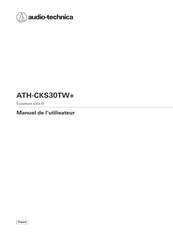 Audio-Technica ATH-CKS30TW+ Manuel De L'utilisateur