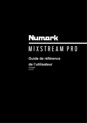 Numark MIXSTREAM PRO Guide De Référence De L'utilisateur