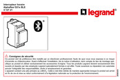 LEGRAND AlphaRex3 D21s BLE Mode D'emploi