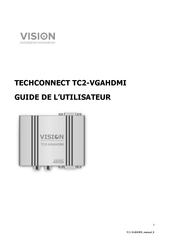 Vision TECHCONNECT TC2-VGAHDMI Guide De L'utilisateur