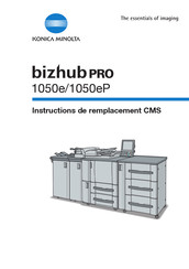 Konica Minolta BIZHUB PRO 1050e Instructions De Remplacement