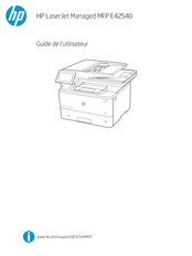 HP LaserJet Managed MFP E42540 Série Guide De L'utilisateur