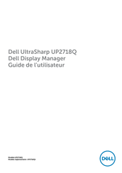 Dell UltraSharp UP2718Q Guide De L'utilisateur