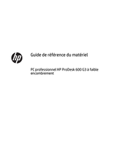HP ProDesk 600 G3 Guide De Référence Du Matériel