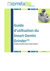 KometaBio Smart Dentin Grinder Guide D'utilisation