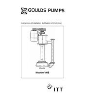 ITT Goulds Pumps VHS Série Instructions D'installation, D'utilisation Et D'entretien