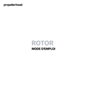 Propellerhead Rotor Mode D'emploi