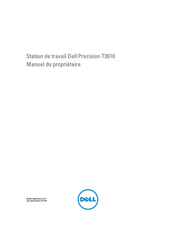 Dell Precision T3610 Manuel Du Propriétaire