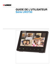 Lorex LW2750 Série Guide De L'utilisateur