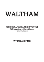 Waltham WT3702A+CF15S Notice D'utilisation