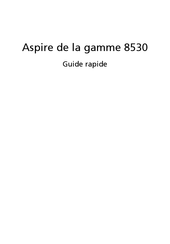 Acer Aspire 8530 Série Guide Rapide