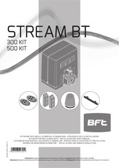 Bft Stream BT 300 Kit Instructions D'utilisation Et D'installation