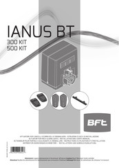 BFT IANUS BT 300 Kit Instructions D'utilisation Et D'installation