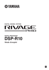 Yamaha RIVAGE PM10 DSP-R10 Mode D'emploi