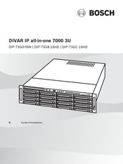 Bosch DIVAR IP 7000 3U DIP-73G0-00N Guide D'installation