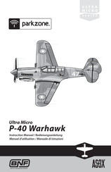 PARKZONE Ultra Micro P-40 Warhawk Manuel D'utilisation