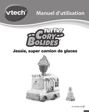 VTech TutTut CORY BOLIDES Jessie, super camion de glaces Manuel D'utilisation