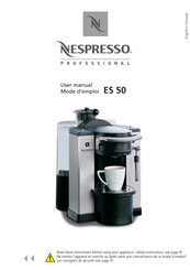Nespresso Professional ES 50 Mode D'emploi