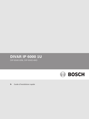 Bosch DIVAR IP 6000 1U Guide D'installation Rapide