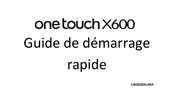 Alcatel one touch X600 Guide De Démarrage Rapide