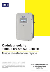 Fimer TRIO-7.5-TL-OUTD Guide D'installation Rapide