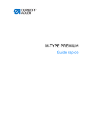 Dürkopp Adler M-TYPE PREMIUM Série Guide Rapide