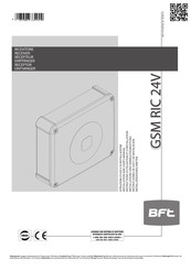 BFT GSM RIC 24V Instructions D'utilisation Et D'installation