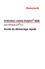 Honeywell Dolphin 6500 Guide De Démarrage Rapide