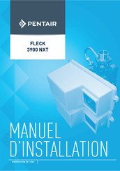 Pentair FLECK 3900 NXT Manuel D'installation