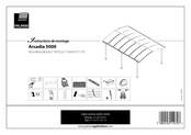 Palram Arcadia 5000 Instructions De Montage