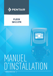 Pentair FLECK 5812 XTR Manuel D'installation