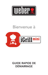 Weber iGrill mini Guide Rapide De Démarrage