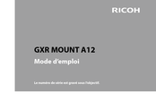 Ricoh GXR Mount A12 Mode D'emploi