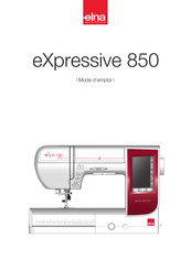ELNA eXpressive 850 Mode D'emploi