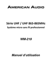 American Audio UHF WM-219 Manuel D'utilisation