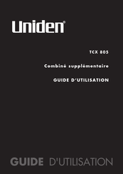 Uniden TCX 805 Guide D'utilisation