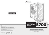 Corsair CRYSTAL 570X Guide D'installation