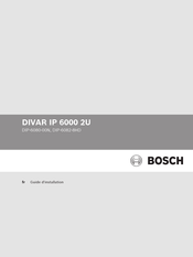 Bosch DIVAR IP 6000 2U Guide D'installation